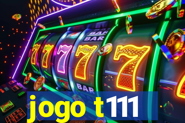 jogo t111